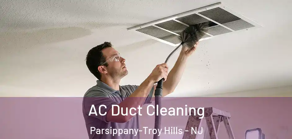 AC Duct Cleaning Parsippany-Troy Hills - NJ