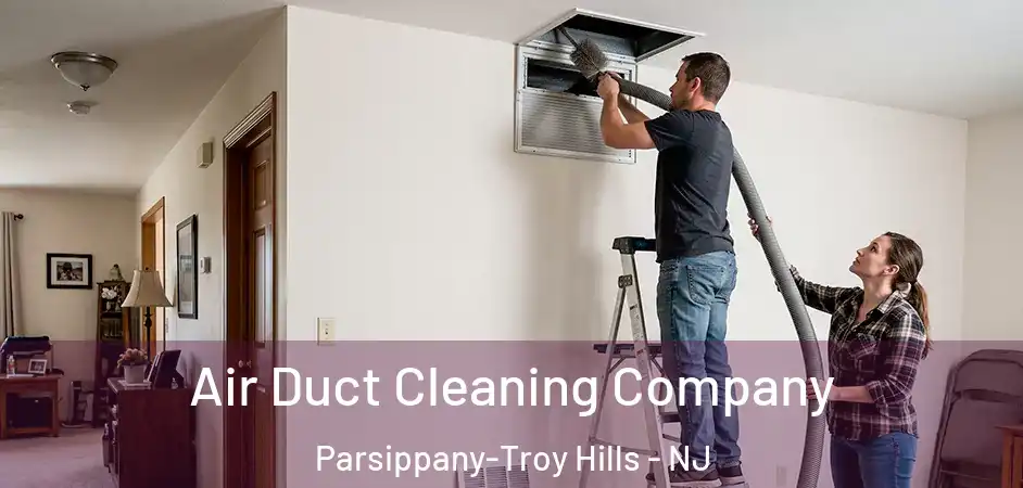 Air Duct Cleaning Company Parsippany-Troy Hills - NJ